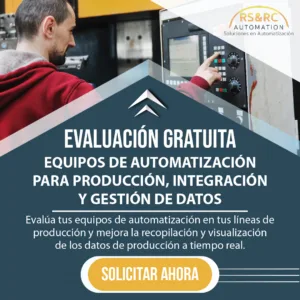 EVALUACIÓN GRATUITA Equipo de Automatización para Producción e Integración y Gestión de Datos